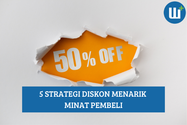 Ini Dia 5 Strategi Diskon untuk Menarik Minat Pembeli